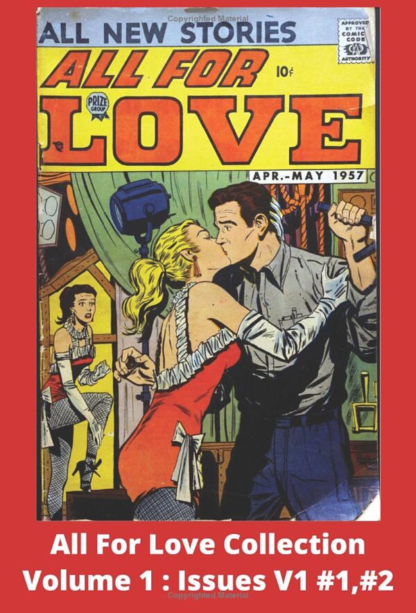 All For Love Collection Volume 1: Vintage Romance Comic | April – June 1957 | Issues V1 No1 & V1 No2
