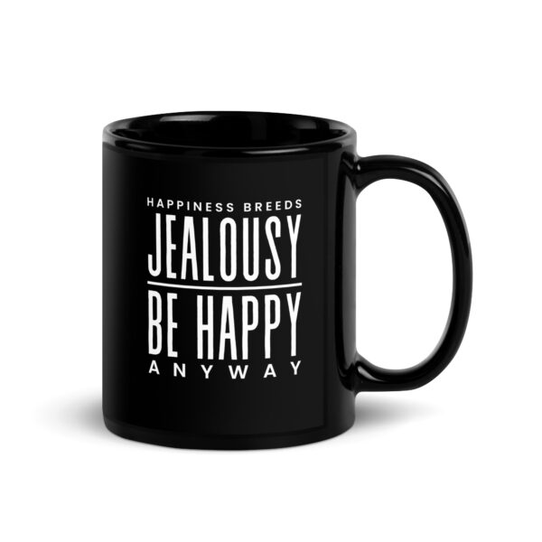 Be Happy Anyway Black Glossy Mug