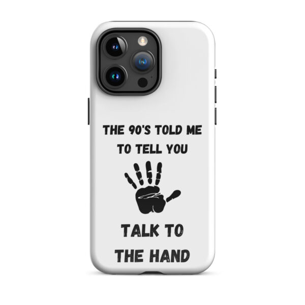 Talk to the Hand Tough Case for iPhone®