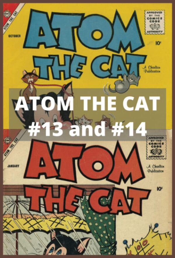 Atom the Cat #13 and #14: Vintage Superhero Comic | October 1958 – January 1959
