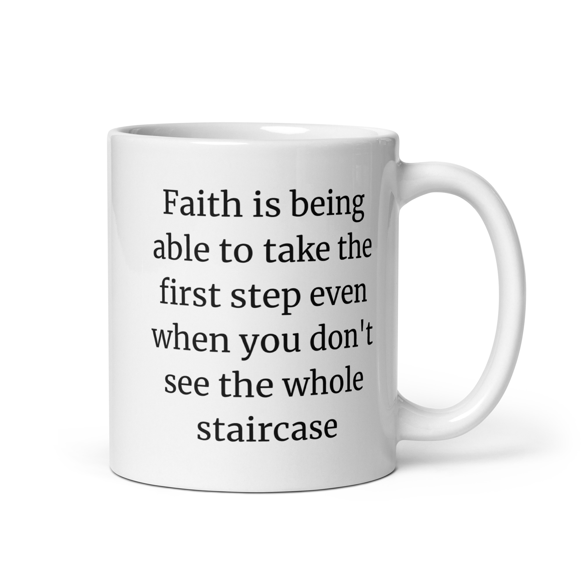 Taking the First Step Faith Quote White glossy mug