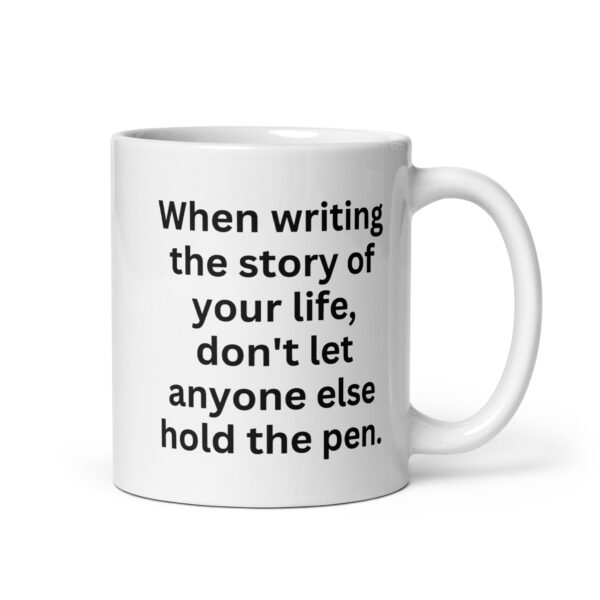 When writing the story of your life White glossy mug