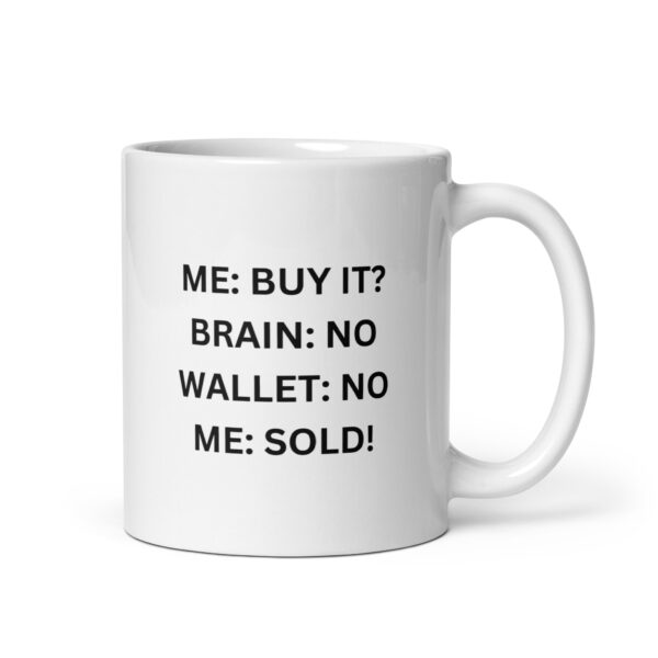 ME: SOLD! – White Glossy Mug