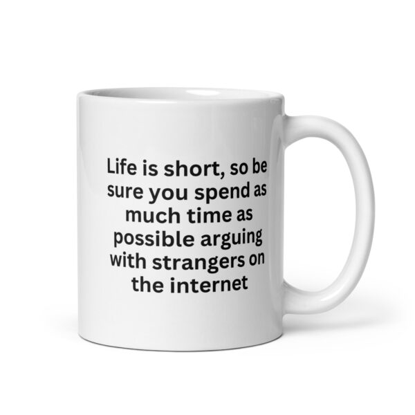 Arguing with strangers on the internet White glossy mug