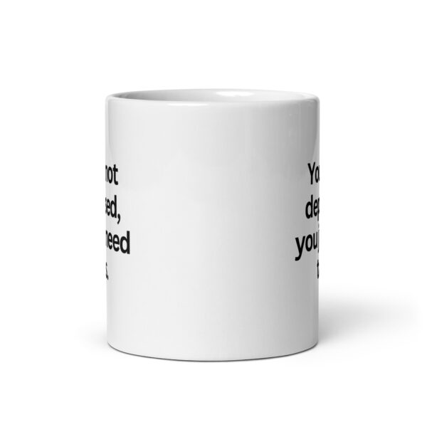 You're not depressed, you just need tacos - White glossy mug - Image 3