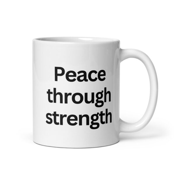 Peace through strength – White glossy mug