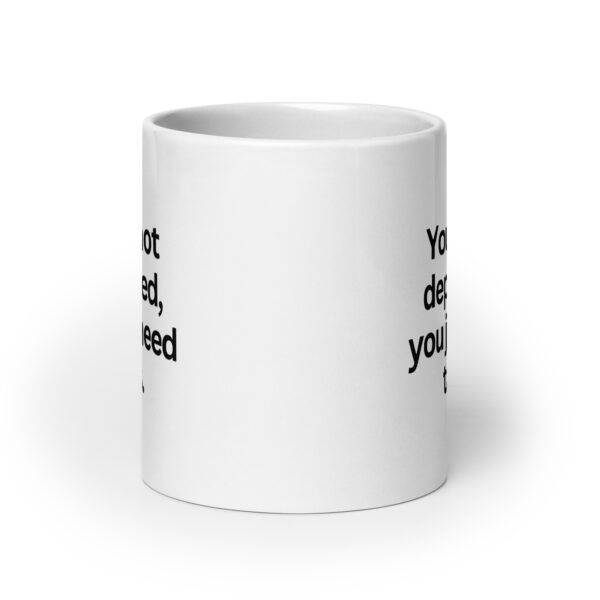 You're not depressed, you just need tacos - White glossy mug - Image 9