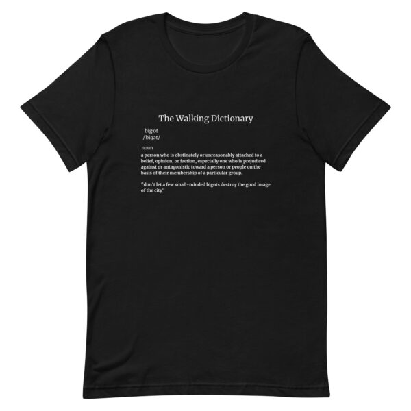 The Walking Dictionary – “bigot” – Unisex t-shirt