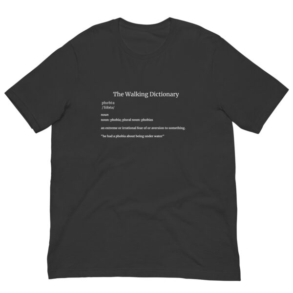 The Walking Dictionary – “phobia” – Unisex t-shirt