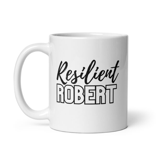 Resilient Robert - White glossy mug - Image 2