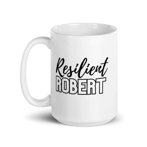 Resilient Robert - White glossy mug - Image 5