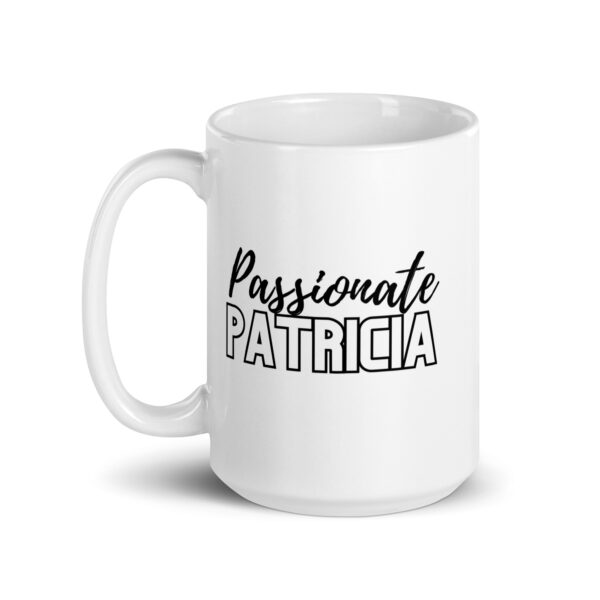 Passionate Patricia - White glossy mug - Image 5