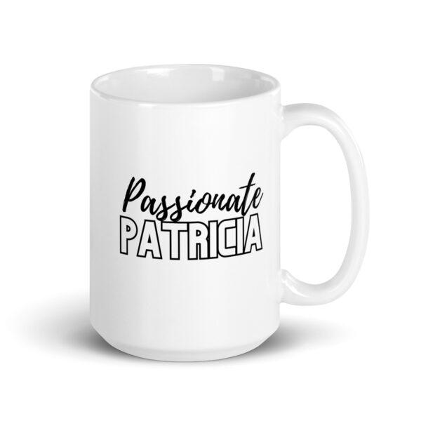 Passionate Patricia - White glossy mug - Image 4