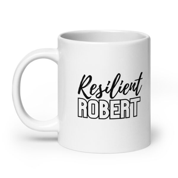 Resilient Robert - White glossy mug - Image 8