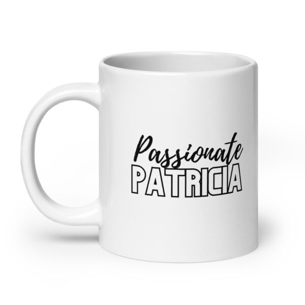 Passionate Patricia - White glossy mug - Image 8