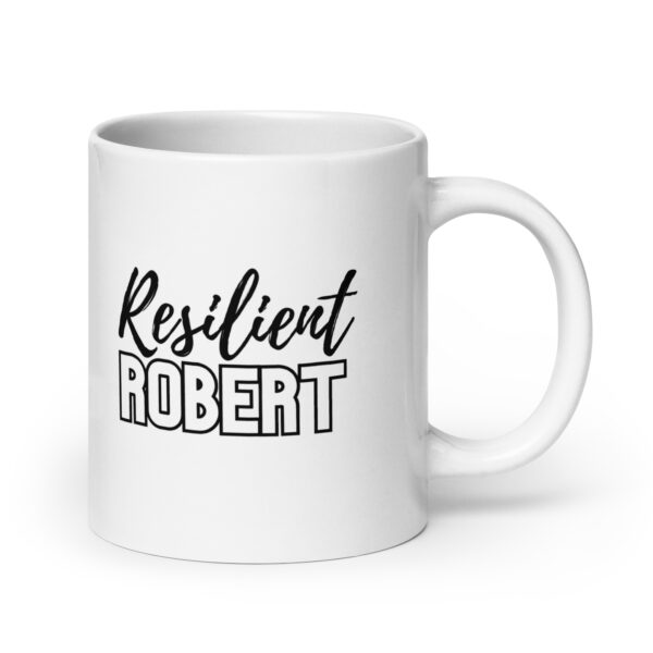 Resilient Robert - White glossy mug - Image 7