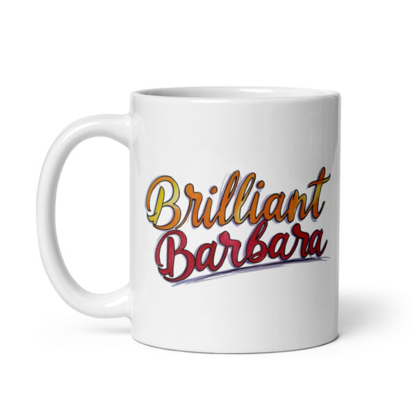 Brilliant Barbara - White glossy mug - Image 3