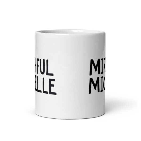 Mirthful Michelle - White glossy mug - Image 3