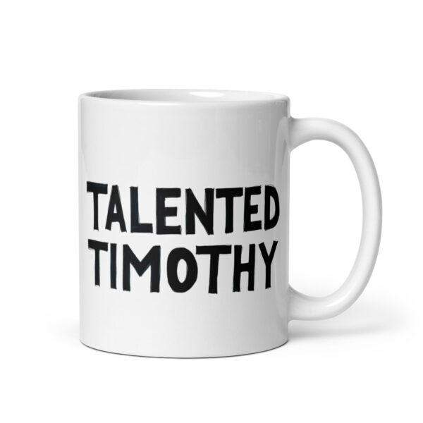 Talented Timothy – White glossy mug