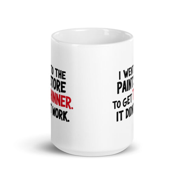 I went to the paint store to get thinner - White glossy mug - Image 6