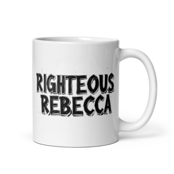 Righteous Rebecca – White glossy mug Righteous Rebecca – White glossy mug