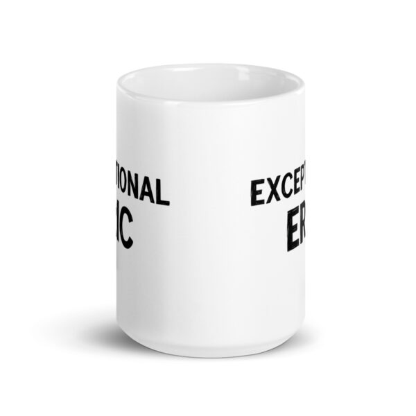 Exceptional Eric - White glossy mug - Image 6