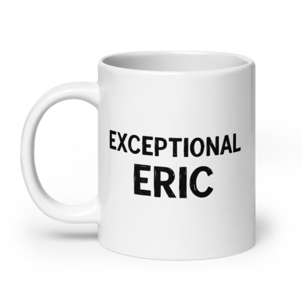 Exceptional Eric - White glossy mug - Image 8