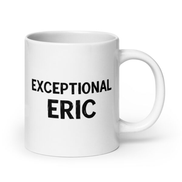 Exceptional Eric - White glossy mug - Image 7