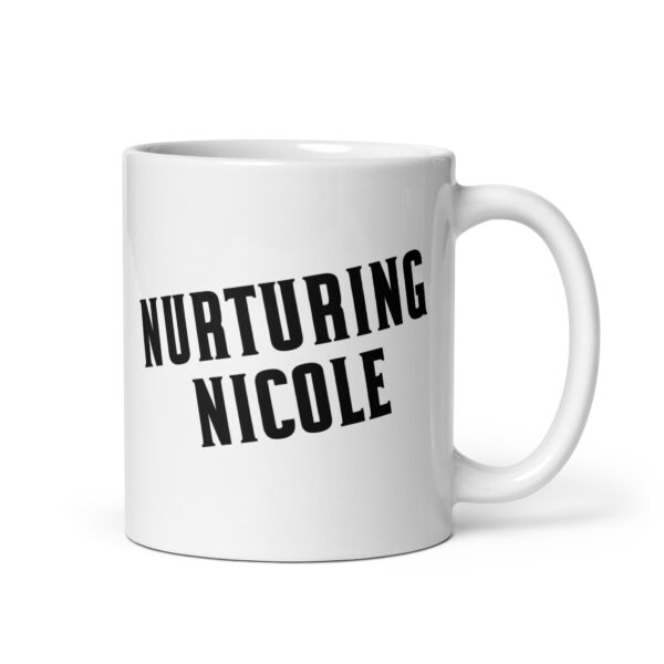 Nurturing Nicole – White glossy mug Nurturing Nicole – White glossy mug