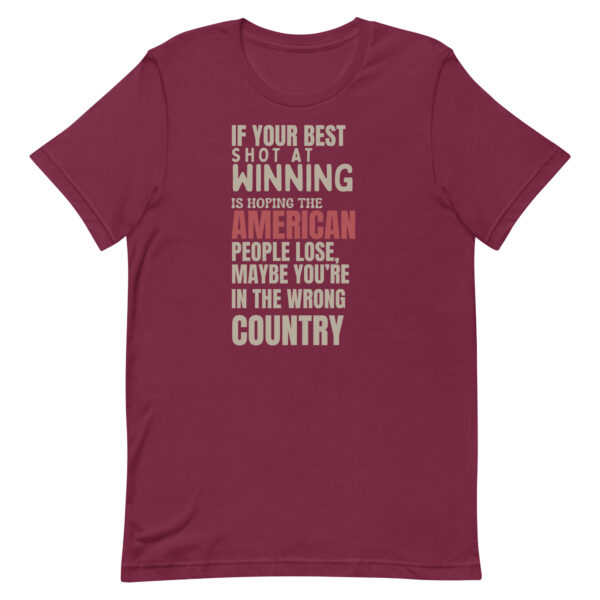 Maybe You're In The Wrong Country - Unisex t-shirt - Image 5