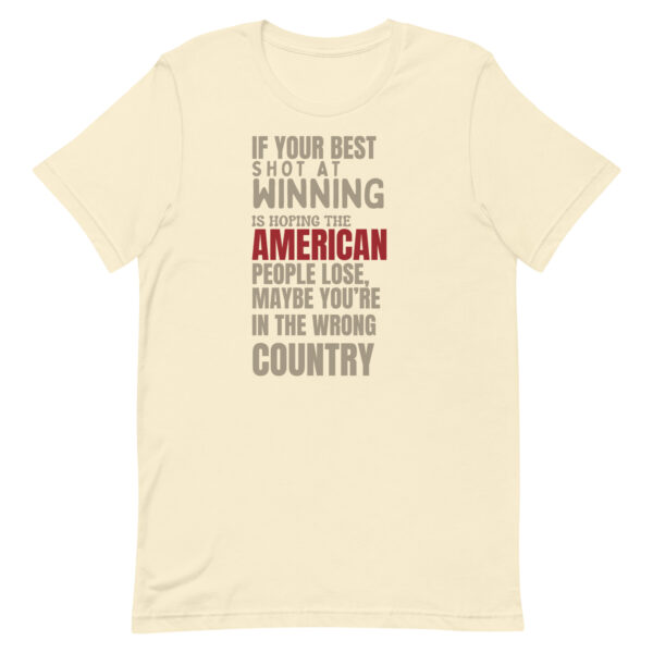 Maybe You're In The Wrong Country - Unisex t-shirt - Image 17