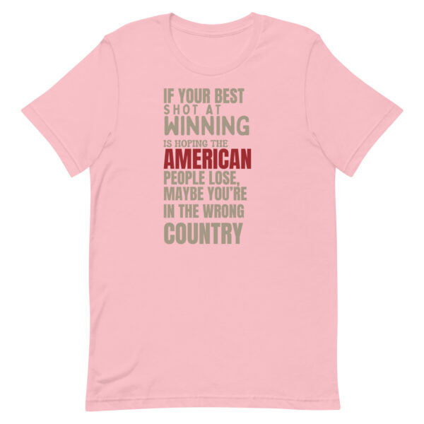 Maybe You're In The Wrong Country - Unisex t-shirt - Image 11