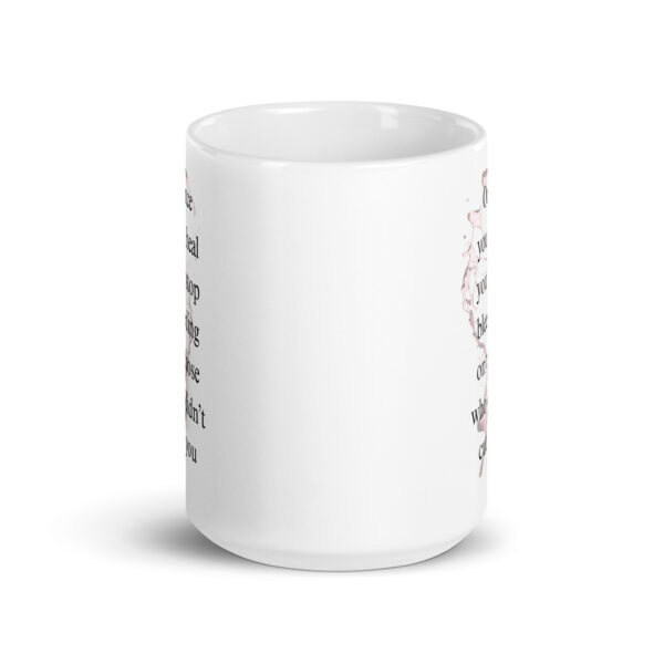Once you heal, you stop bleeding on those that didn't cut you - White glossy mug - Image 6