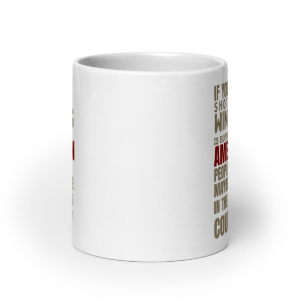 Maybe You're In The Wrong Country - White glossy mug - Image 9
